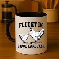Fluent In Fowl Language Funny Chicken Owner Farm Mug