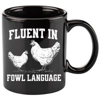 Fluent In Fowl Language Funny Chicken Owner Farm 11oz C Handle Ceramic Mug