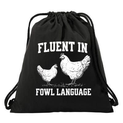Fluent In Fowl Language Funny Chicken Owner Farm Drawstring Bag