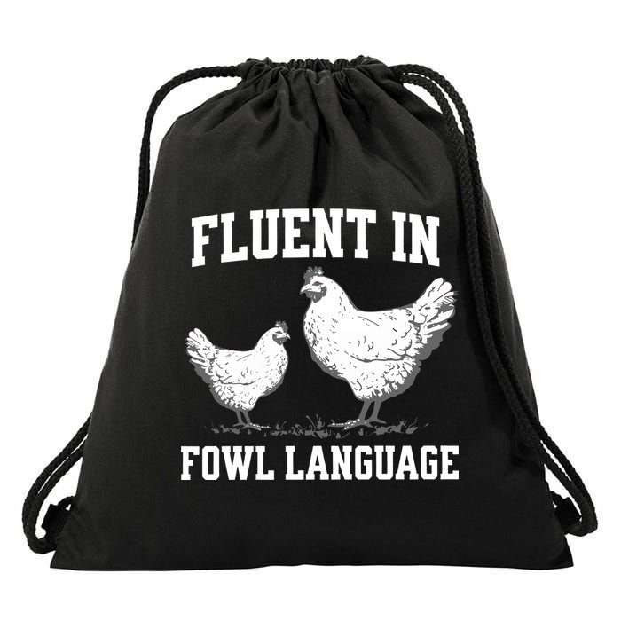Fluent In Fowl Language Funny Chicken Owner Farm Drawstring Bag