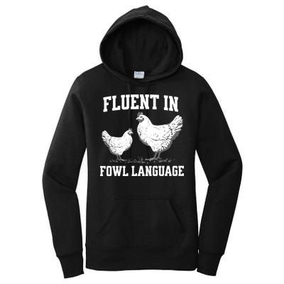 Fluent In Fowl Language Funny Chicken Owner Farm Women's Pullover Hoodie