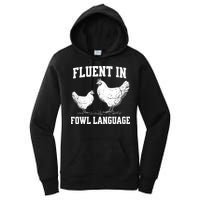 Fluent In Fowl Language Funny Chicken Owner Farm Women's Pullover Hoodie