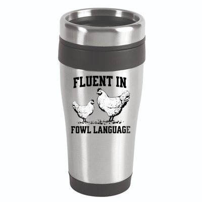 Fluent In Fowl Language Funny Chicken Owner Farm 16oz Travel Tumbler