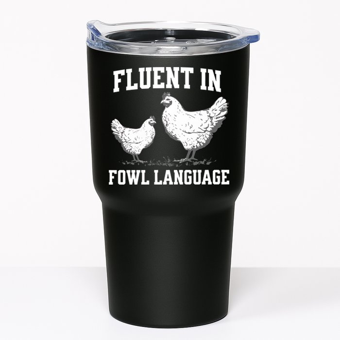Fluent In Fowl Language Funny Chicken Owner Farm Tumbler