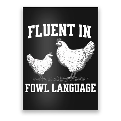 Fluent In Fowl Language Funny Chicken Owner Farm Poster