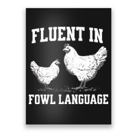 Fluent In Fowl Language Funny Chicken Owner Farm Poster