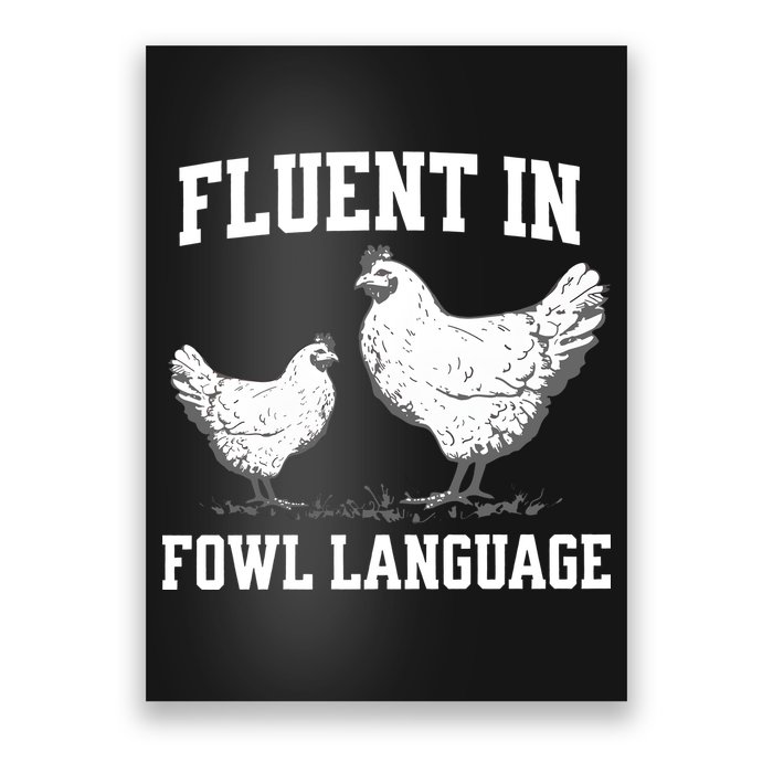 Fluent In Fowl Language Funny Chicken Owner Farm Poster