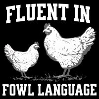 Fluent In Fowl Language Funny Chicken Owner Farm Poster