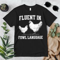 Fluent In Fowl Language Funny Chicken Owner Farm Premium T-Shirt