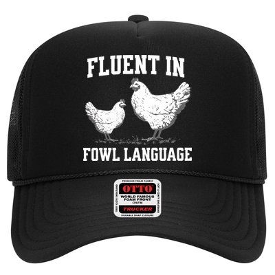 Fluent In Fowl Language Funny Chicken Owner Farm Trucker Hat