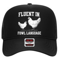 Fluent In Fowl Language Funny Chicken Owner Farm Trucker Hat