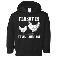 Fluent In Fowl Language Funny Chicken Owner Farm Toddler Hoodie