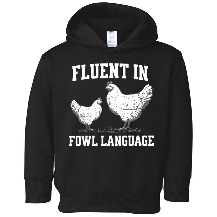 Fluent In Fowl Language Funny Chicken Owner Farm Toddler Hoodie