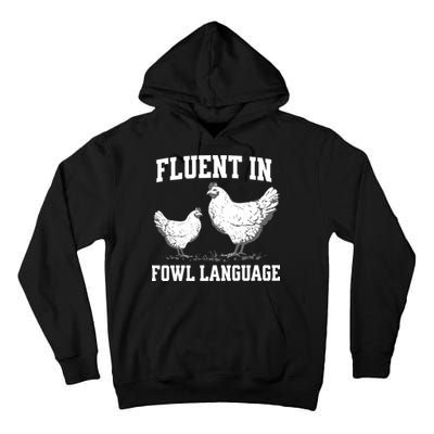 Fluent In Fowl Language Funny Chicken Owner Farm Tall Hoodie