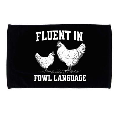 Fluent In Fowl Language Funny Chicken Owner Farm Microfiber Hand Towel