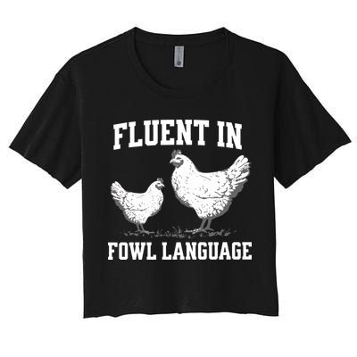 Fluent In Fowl Language Funny Chicken Owner Farm Crop Top