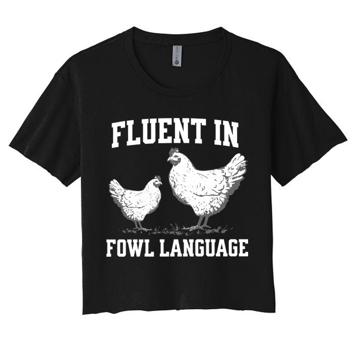 Fluent In Fowl Language Funny Chicken Owner Farm Crop Top