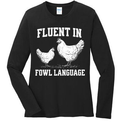 Fluent In Fowl Language Funny Chicken Owner Farm Ladies Long Sleeve Shirt