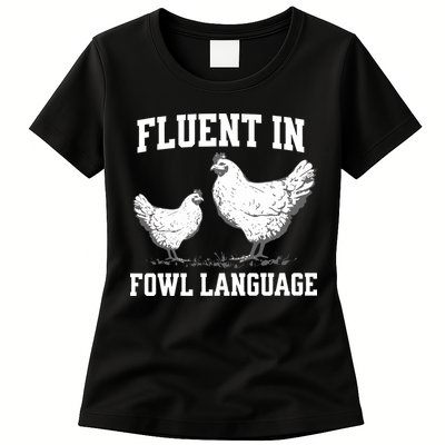 Fluent In Fowl Language Funny Chicken Owner Farm Womens T-Shirt