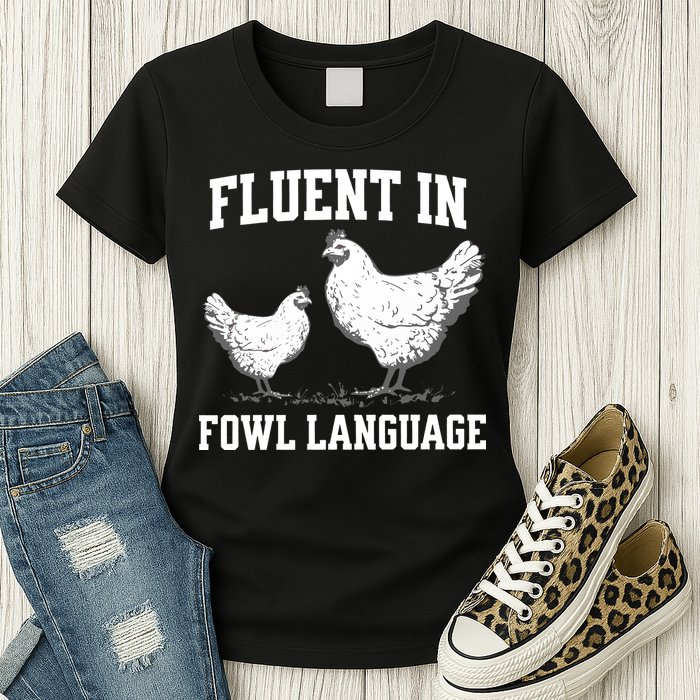 Fluent In Fowl Language Funny Chicken Owner Farm Womens T-Shirt