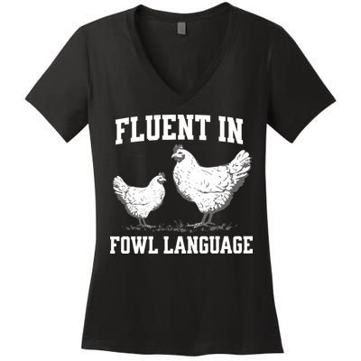 Fluent In Fowl Language Funny Chicken Owner Farm Women's V-Neck T-Shirt
