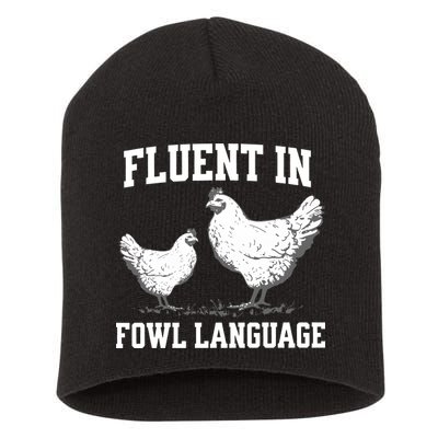Fluent In Fowl Language Funny Chicken Owner Farm Short Acrylic Beanie