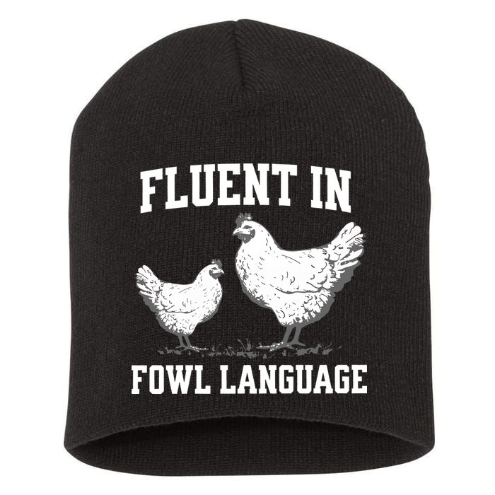 Fluent In Fowl Language Funny Chicken Owner Farm Short Acrylic Beanie