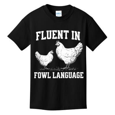 Fluent In Fowl Language Funny Chicken Owner Farm Kids T-Shirt