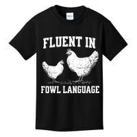 Fluent In Fowl Language Funny Chicken Owner Farm Kids T-Shirt