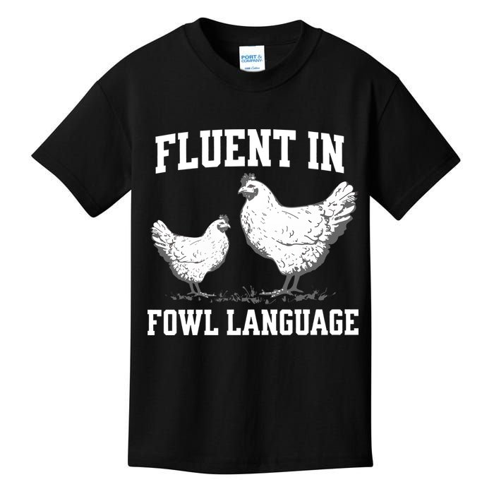 Fluent In Fowl Language Funny Chicken Owner Farm Kids T-Shirt
