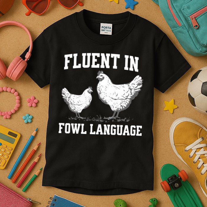 Fluent In Fowl Language Funny Chicken Owner Farm Kids T-Shirt