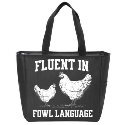 Fluent In Fowl Language Funny Chicken Owner Farm Zip Tote Bag