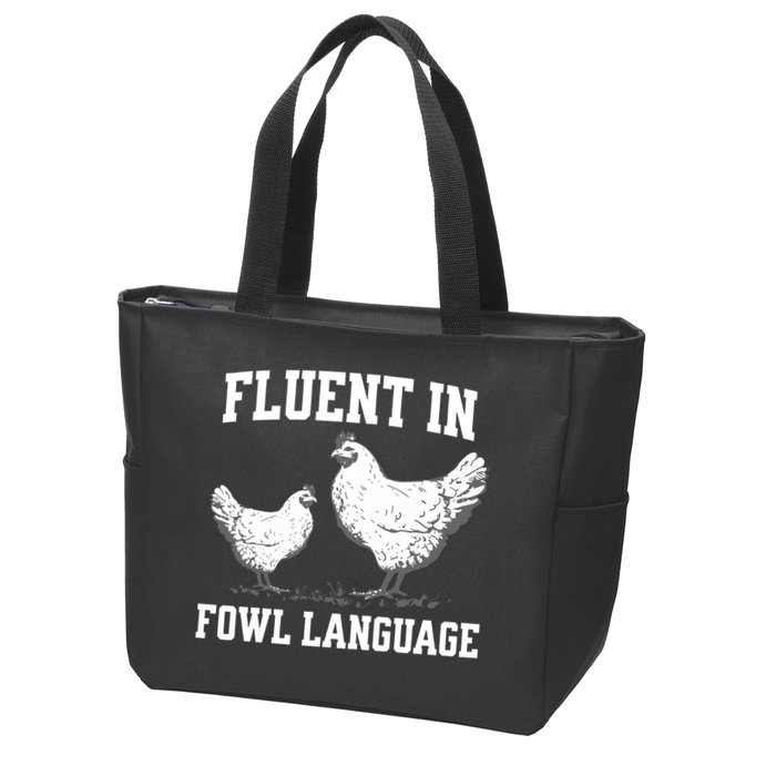 Fluent In Fowl Language Funny Chicken Owner Farm Zip Tote Bag