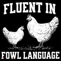 Fluent In Fowl Language Funny Chicken Owner Farm Zip Tote Bag