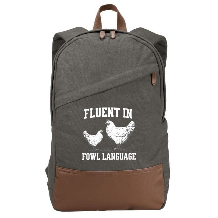 Fluent In Fowl Language Funny Chicken Owner Farm Cotton Canvas Backpack