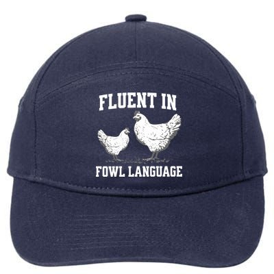 Fluent In Fowl Language Funny Chicken Owner Farm 7-Panel Snapback Hat