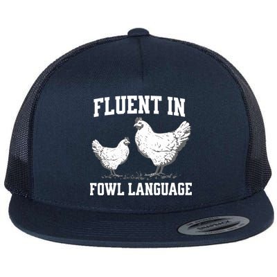 Fluent In Fowl Language Funny Chicken Owner Farm Flat Bill Trucker Hat