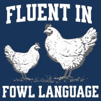 Fluent In Fowl Language Funny Chicken Owner Farm Infant Baby Jersey Bodysuit