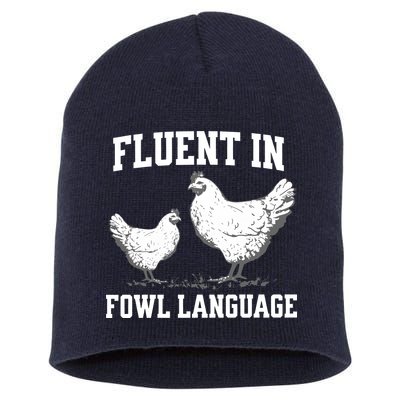 Fluent In Fowl Language Funny Chicken Owner Farm Short Acrylic Beanie