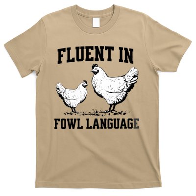 Fluent In Fowl Language Funny Chicken Owner Farm T-Shirt
