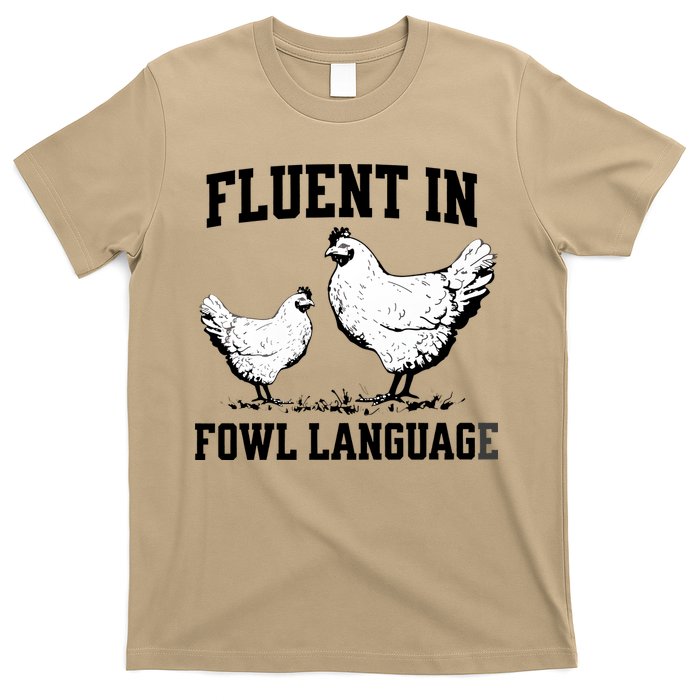 Fluent In Fowl Language Funny Chicken Owner Farm T-Shirt