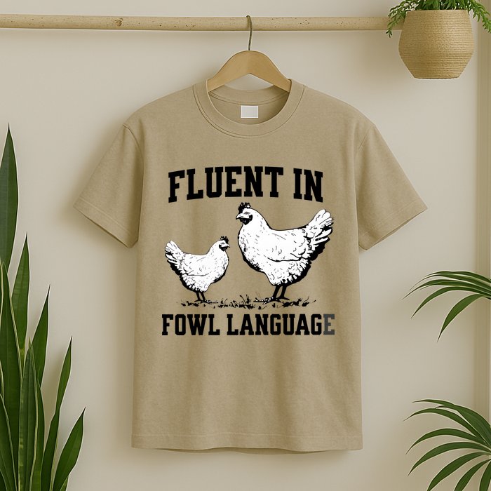 Fluent In Fowl Language Funny Chicken Owner Farm T-Shirt