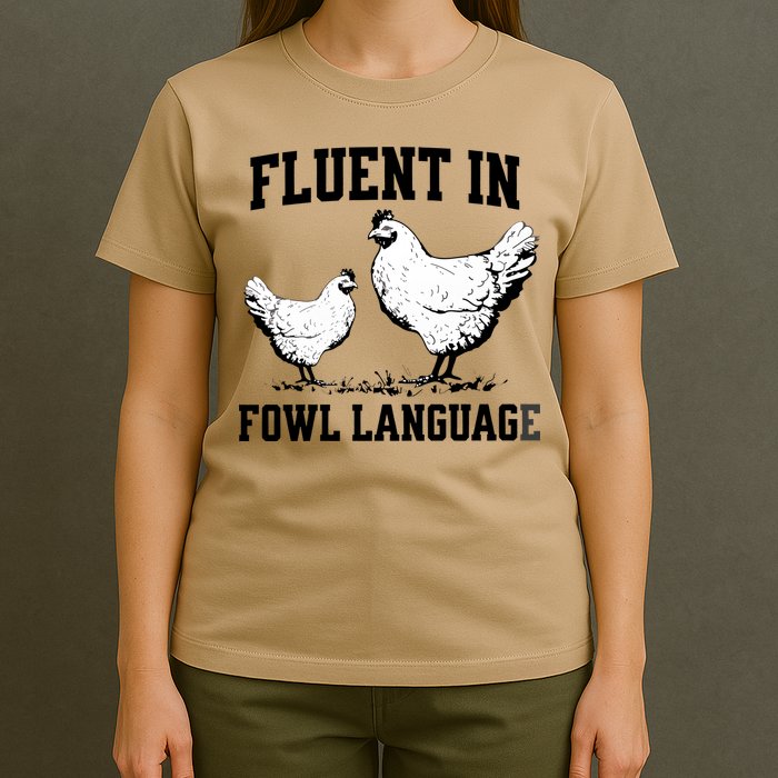 Fluent In Fowl Language Funny Chicken Owner Farm T-Shirt