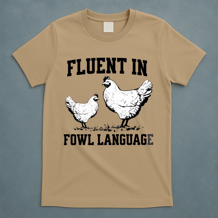Fluent In Fowl Language Funny Chicken Owner Farm T-Shirt