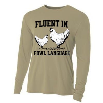 Fluent In Fowl Language Funny Chicken Owner Farm Cooling Performance Long Sleeve Crew