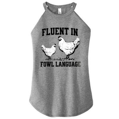 Fluent In Fowl Language Funny Chicken Owner Farm Women’s Perfect Tri Rocker Tank