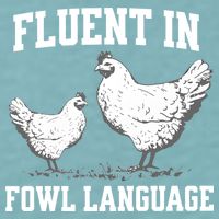 Fluent In Fowl Language Funny Chicken Owner Farm Sueded Cloud Jersey T-Shirt