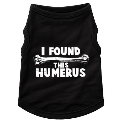 Funny I Found This Humerus Doggie Tank