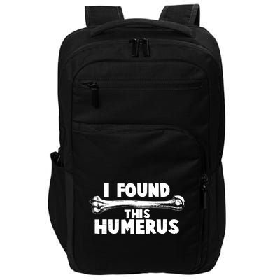 Funny I Found This Humerus Impact Tech Backpack