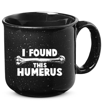 Funny I Found This Humerus 15oz Campfire Ceramic Mug